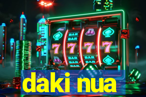 daki nua